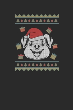 Ugly Christmas Pig: Blank Lined Notebook (6" x 9" - 120 pages) ~ Christmas Themed Notebook for Daily Journal, Diary, and Gift