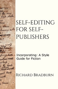 Paperback Self-editing for Self-publishers: Incorporating: A Style Guide for Fiction Book