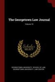 Paperback The Georgetown Law Journal; Volume 10 Book