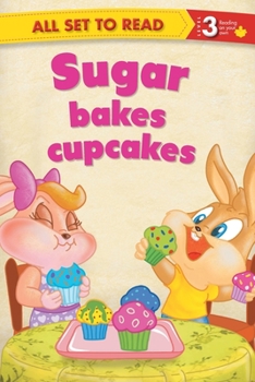 Sugar Bakes Cupcakes : All Set To Read - Book  of the All Set to Read