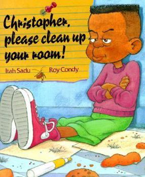 Paperback Christopher, Please Clean Up Your Room! Book