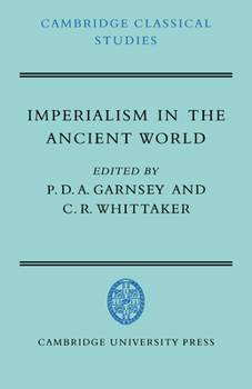 Paperback Imperialism in the Ancient World: The Cambridge University Research Seminar in Ancient History Book