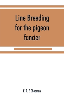 Paperback Line breeding for the pigeon fancier Book