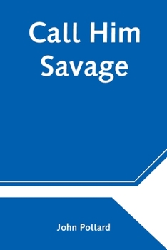 Paperback Call Him Savage Book