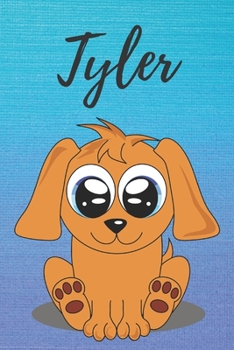 Tyler dog coloring book / notebook / journal / diary: Personalized Blank Girl & Women, Boys and Men Name Notebook, Blank DIN A5 Pages. Ideal as a Uni ... Christmas & Birthday gift for women.