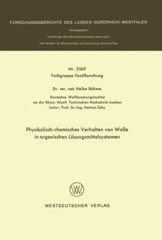 Paperback Physikalisch-Chemisches Verhalten Von Wolle in Organischen Lösungsmittelsystemen [German] Book