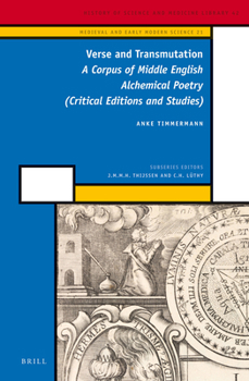 Verse and Transmutation: A Corpus of Middle English Alchemical Poetry (Critical Editions and Studies