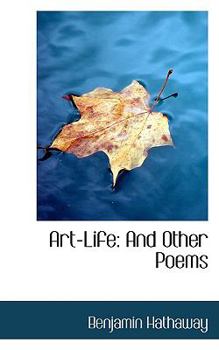 Art-Life : And Other Poems
