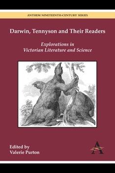 Darwin, Tennyson and Their Readers: Explorations in Victorian Literature and Science - Book  of the Anthem Nineteenth-Century