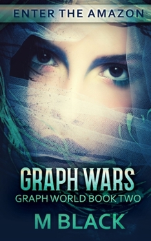 GRAPH WARS - Book #4 of the Graph World