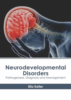 Hardcover Neurodevelopmental Disorders: Pathogenesis, Diagnosis and Management Book