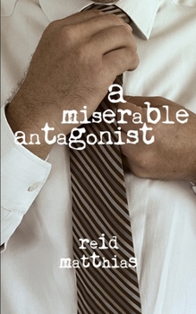 Paperback A Miserable Antagonist Book