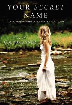 Paperback Your Secret Name: Discovering Who God Created You to Be Book