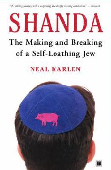 Paperback Shanda: The Making and Breaking of a Self-Loathing Jew Book