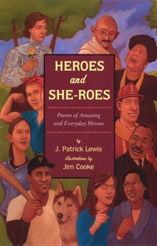 Hardcover Heroes and She-Roes: Poems of Amazing and Everyday Heroes Book