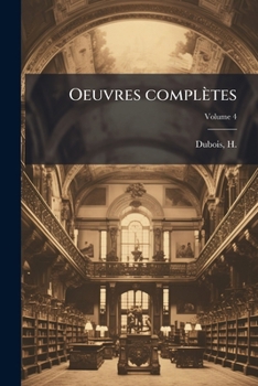 Oeuvres Completes Volume 4