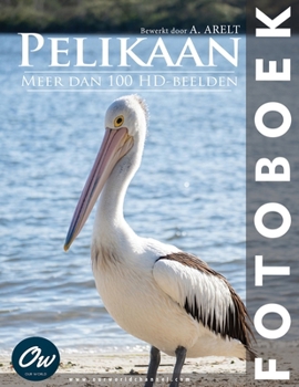 Pelikaan: Fotoboek (Dutch Edition)