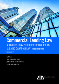 Commercial Lending Law: A Jurisdiction-By-Jurisdiction Guide to U.S. and Canadian Law