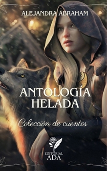 Paperback Antología helada: Colección de cuentos [Spanish] Book