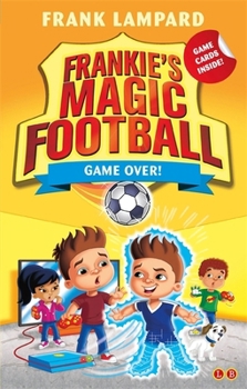 Paperback Frankie's Magic Football: Game Over! Book