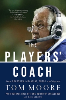 The Players’ Coach: Fifty Years Making the NFL's Best Better (From Bradshaw to Manning, Brady, and Beyond)