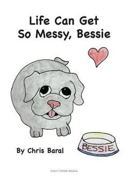 Paperback Life Can Get So Messy, Bessie Book