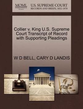 Paperback Collier V. King U.S. Supreme Court Transcript of Record with Supporting Pleadings Book