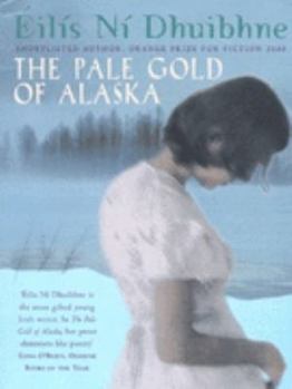 Paperback The Pale Gold of Alaska Book
