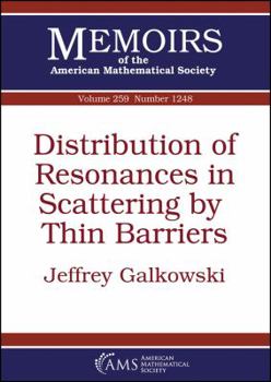 Paperback Distribution of Resonances in Scattering by Thin Barriers (Memoirs of the American Mathematical Society) Book