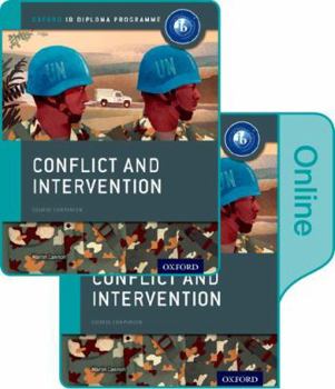 Paperback Conflict and Intervention: IB History Print and Online Pack: Oxford IB Diploma Program [With Access Code] Book