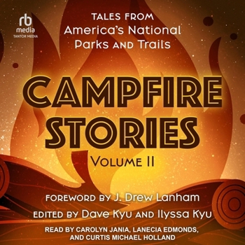 Campfire Stories Volume II: Tales from America's National Parks and Trails