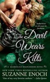 The Devil Wears Kilts - Book #1 of the Scandalous Highlanders