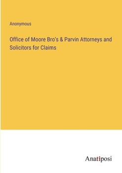Paperback Office of Moore Bro's & Parvin Attorneys and Solicitors for Claims Book