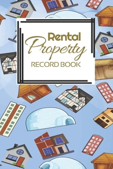 Rental Property Record Book: Rental Property Landlord Income Maintenance Management Tracker Record Book