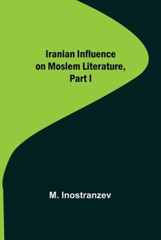 Paperback Iranian Influence on Moslem Literature, Part I Book