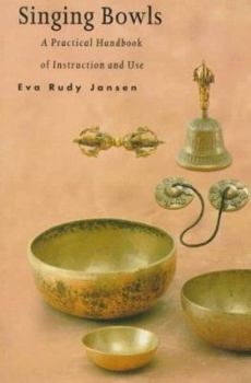 Paperback Singing Bowl: A Practical Handbook of Instruction and Use Book