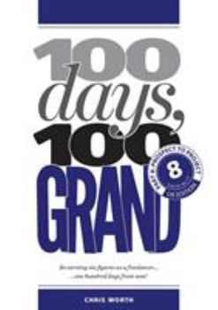 Paperback 100 Days, 100 Grand: Part 8 - Prospect to Project Book