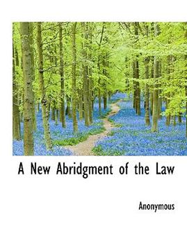 Hardcover A New Abridgment of the Law Book