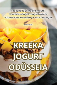 Paperback Kreeka Jogurt Odüsseia [Estonian] Book