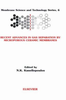 Hardcover Recent Advances in Gas Separation by Microporous Ceramic Membranes: Volume 6 Book