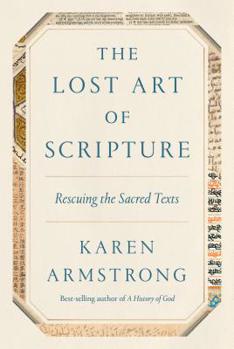 Hardcover The Lost Art of Scripture: Rescuing the Sacred Texts Book