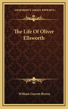 Hardcover The Life Of Oliver Ellsworth Book