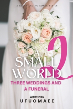 Paperback A Small World - Season Two: Three Weddings And A Funeral Book