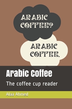 Paperback Arabic coffee: The coffee cup reader Book