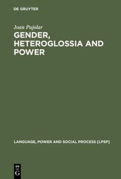 Hardcover Gender, Heteroglossia and Power: A Sociolinguistic Study of Youth Culture Book