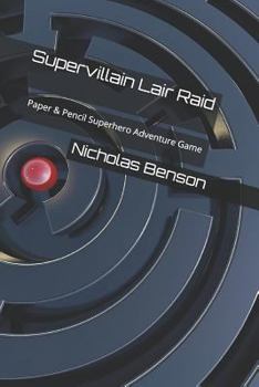 Paperback Supervillain Lair Raid: Paper & Pencil Superhero Adventure Game Book