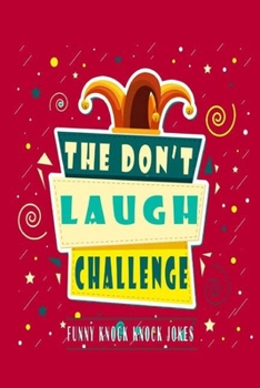 Paperback The Don't Laugh Challenge: funny knock knock jokes Book