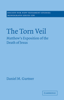 Paperback The Torn Veil: Matthew's Exposition of the Death of Jesus Book