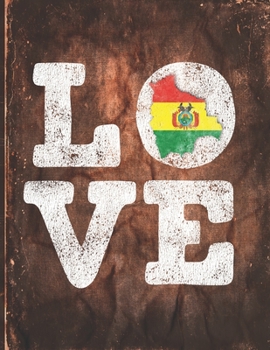Love: Bolivia Flag Cute Personalized Gift for Bolivian Friend  Undated Planner Daily Weekly Monthly Calendar Organizer Journal