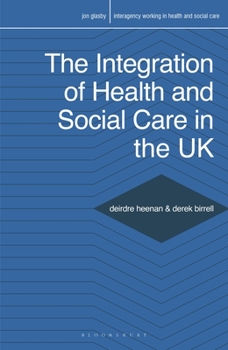 Paperback The Integration of Health and Social Care in the UK: Policy and Practice Book